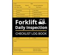 Forklift Daily Inspection Checklist Log Book: Professional OSHA Compliant Safety & Maintenance Record for Operators - 120 Daily Shift Forms with Hour Meter Tracking - Compact Pocket Size 6 x 9 Inches