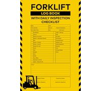 Forklift Log Book With Daily Inspection Checklist: Forklift Equipment Maintenance Checklist Record for Pre Shift Operational Safety