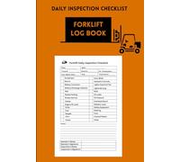 Forklift Log Book with Daily Inspection Checklist: forklift operator safety checklist / forklift maintenance checklist / Professional OSHA Compliant ... pages for Daily Inspection Checklist