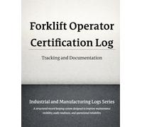 Forklift Operator Certification Log: Tracking and Documentation