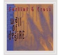 Forlini & Cross - Wall Of Desire