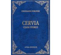 Forlivesi, Ferdinando. - Cervia. Cenni storici.