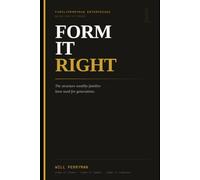 Form It Right: The Structure Wealthy Families Have Used For Generations
