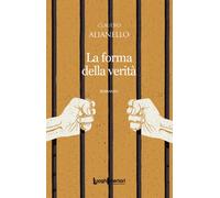 FORMA DELLA VERITÀ (LA) - Alianello Claudio - 2023 - LuoghInteriori