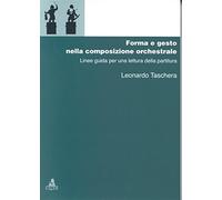 Forma e gesto nella composizione orchestrale. Linee guida per una lettura ...