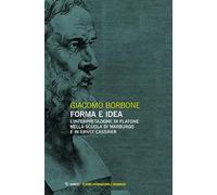 Forma e idea. L'interpretazione di Platone nella scuola di Marburgo e in Ernst Cassirer