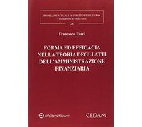 Forma ed efficacia nella teoria degli atti dell'amministrazione