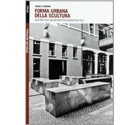 Forma urbana della scultura. Costruttivi/decostruttivi/ricostruttivi