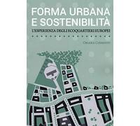 Forma urbana e sostenibilità. L'esperienza degli ecoquartieri europei