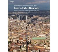 Forma urbis Neapolis Genesi e permanenza del disegno della città greca