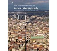 Forma urbis Neapolis. Genesi e permanenza del disegno della città greca