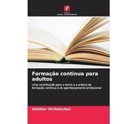 Formação contínua para adultos: Uma contribuição para a teoria e a prática da formação contínua e do aperfeiçoamento profissional
