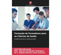 Formação de Formadores para as Ciências da Saúde: Excelência educativa no domínio da saúde