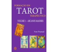 FORMAÇÃO EM TAROT TERAPÊUTICO - VOLUME 1 - ARCANOS MAIORES