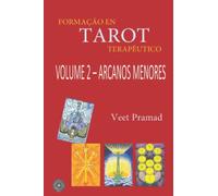 FORMAÇÃO EM TAROT TERAPÊUTICO - VOLUME 2 - ARCANOS MENORES