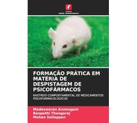 FORMAÇÃO PRÁTICA EM MATÉRIA DE DESPISTAGEM DE PSICOFÁRMACOS: RASTREIO COMPORTAMENTAL DE MEDICAMENTOS PSICOFARMACOLÓGICOS