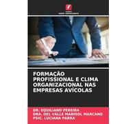 FORMAÇÃO PROFISSIONAL E CLIMA ORGANIZACIONAL NAS EMPRESAS AVÍCOLAS
