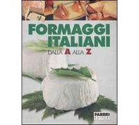 Formaggi italiani dalla A alla Z