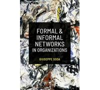 Formal and Informal Networks in Organizations