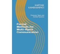 Formal Methods for Multi-Agent Communication: Protocols, Types and Verified Systems