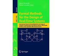Formal Methods for the Design of Real-Time Systems: International School on Formal Methods for the Design of Computer, Communication, and Software ... September 13-18, 2004, Revised Lectures: 3185