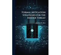 Formal Mitigation Strategies for the Insider Threat