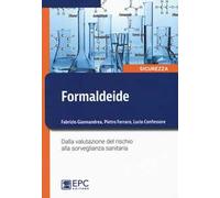 Formaldeide. Dalla valutazione del rischio alla sorveglianza sanitaria
