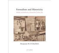 Formalism and Historicity: Models and Methods in Twentieth-Century Art