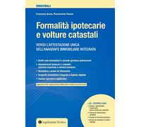 Formalità ipotecarie e volture catastali. Verso l'attestazione unica dell'anagrafe immobiliare integrata