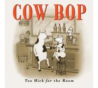Forman Bruce & Cow Bop - Too Hick For the Room