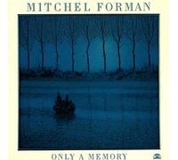 Forman, Mitchel - Only A Memory