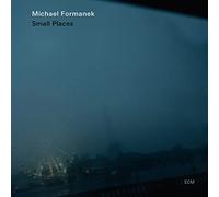 Formanek Michael - Small Places