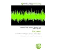 Formant: Acoustics, Resonance, Phonetics, Frequency spectrum, Musical instruments, Alvin Lucier, I Am Sitting in a Room, Human Voice, Linear predictive coding