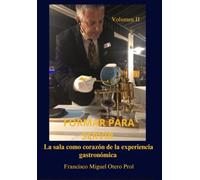 FORMAR PARA SERVIR - Volumen II: La sala como corazón de la experiencia gastronomía