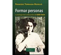 Formar personas: la teología de la educación de Edith Stein: 250