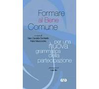 Formare al bene comune. Per una nuova grammatica della partecipazione