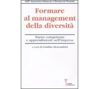 Formare al management della diversità. Nuove competenze e apprendimenti nell'impresa