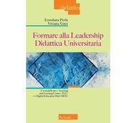 Formare alla Leadership Didattica Universitaria. Un modello per i Teaching and Learning Center (TLC) e i Digital Education Hub (DEH)