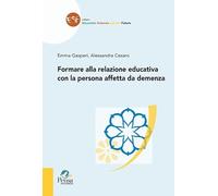 Formare alla relazione educativa con la persona affetta da demenza