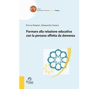 Formare alla relazione educativa con la persona affetta da demenza