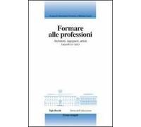 Formare alle professioni. Architetti, ingegneri, artisti (secoli XV-XIX)