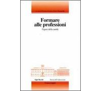 Formare alle professioni. Figure della sanità