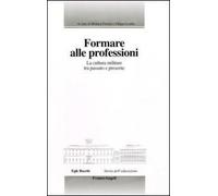 Formare alle professioni. La cultura militare tra passato e presente