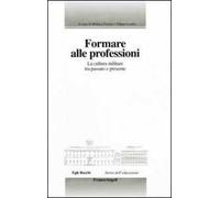 Formare alle professioni. La cultura militare tra passato e presente