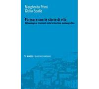 Formare con le storie di vita. Metodologie e strumenti nella formazione autobiografica