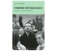 Formare cristiani adulti. Desiderio e competenza del parroco