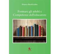 Formare gli adulti e competenze dell'educatore