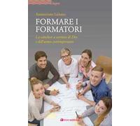 Formare i formatori. La catechesi a servizio di Dio e dell’uomo contemporaneo