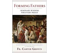 Formare i padri: la saggezza del seminario per ogni sacerdote