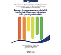 Formare la persona con una disabilità intellettiva all'autodeterminazione e alla partecipazione civica